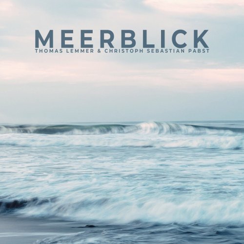 Thomas Lemmer - Meerblick (2019) [Hi-Res]