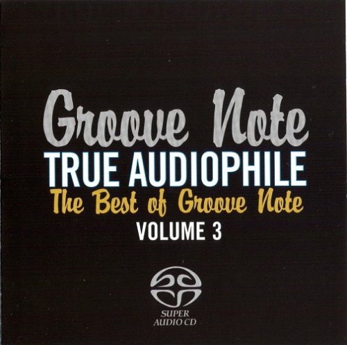 Groove Note True Audiophile - The Best of Groove Note Vol.3 (2010)