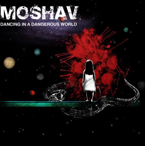 The Moshav Band - Dancing In A Dangerous World (2010)