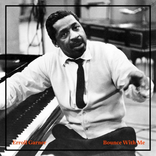 Erroll Garner - Bounce With Me (2019)