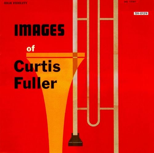 Curtis Fuller - Images of Curtis Fuller (2013)