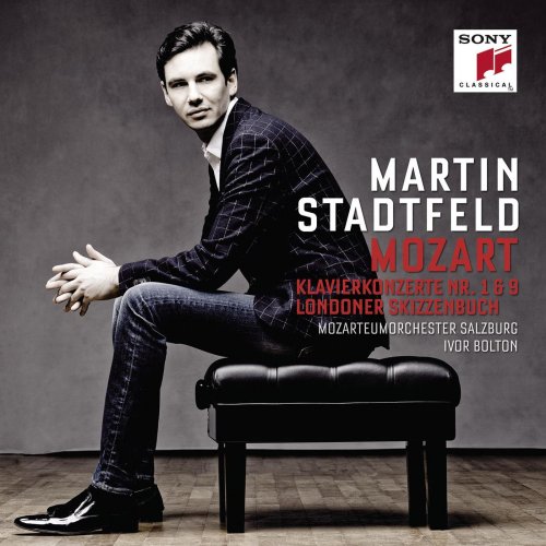 Martin Stadtfeld - Mozart: Piano Concertos Nos. 1 & 9, Pieces from London Sketchbook (2015)