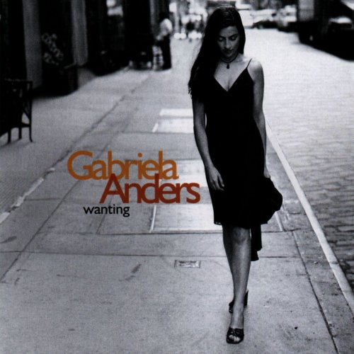 Gabriela Anders - Wanting (1998)