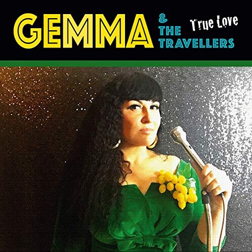 Gemma & The Travellers - True Love (2019)