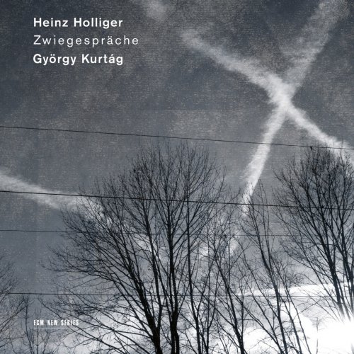 Heinz Holliger & György Kurtág - Zwiegespräche (2019) [Hi-Res]