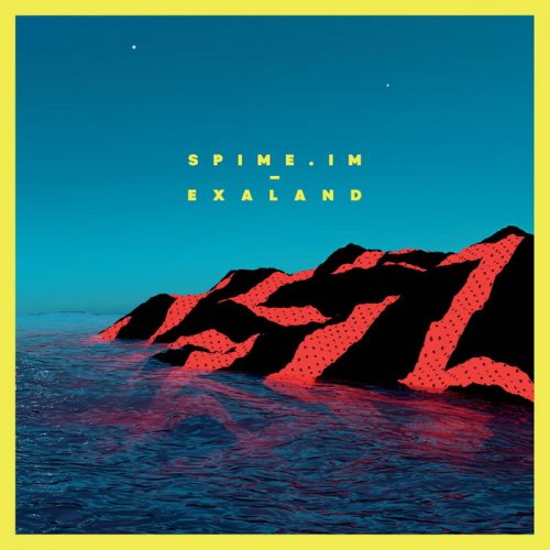 SPIME.IM, Davide Tomat & Gabriele Ottino - Exaland (2019)