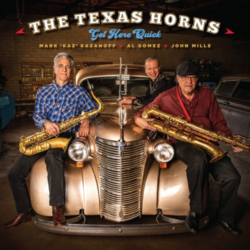 The Texas Horns - Get Here Quick (2019) [Hi-Res]