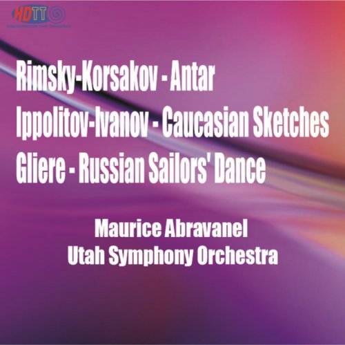 Maurice Abravanel - Rimsky-Korsakov, Ippolitov-Ivanov, Gliere (1969/2010) Hi-Res