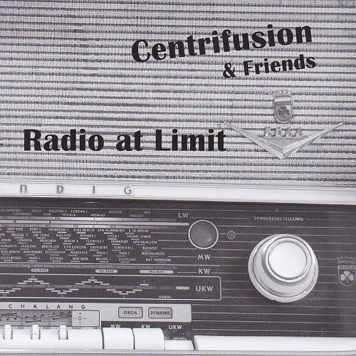 Centrifusion - Radio at Limit (2019)