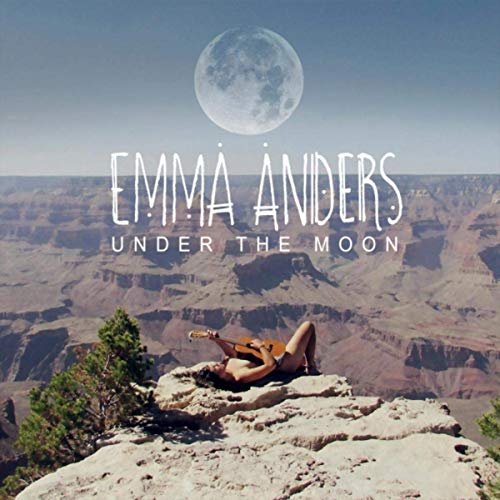 Emma Anders - Under the Moon (2019)