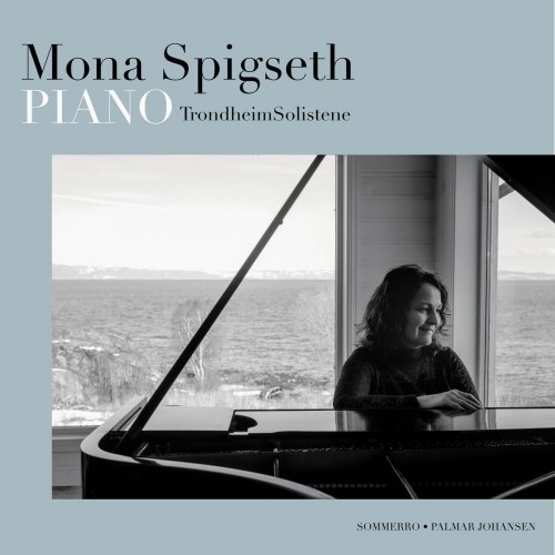 Mona Spigseth - Mona Spigseth & TrondheimsSolistene - Piano (2019)