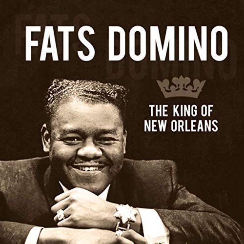 Fats Domino - The King of New Orleans (2019)