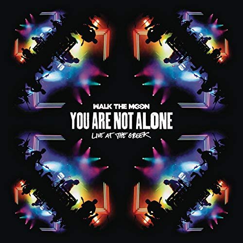 Walk the Moon - You Are Not Alone (Live at The Greek) (2016/2019) Hi Res