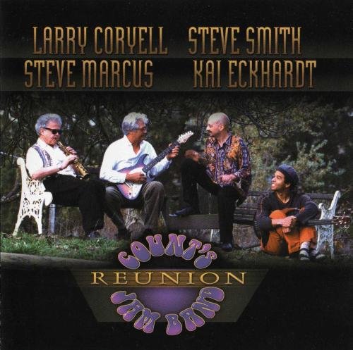 Larry Coryell, Steve Smith, Steve Marcus, Kai Eckhardt - Count's Jam Band Reunion (2001) CD Rip