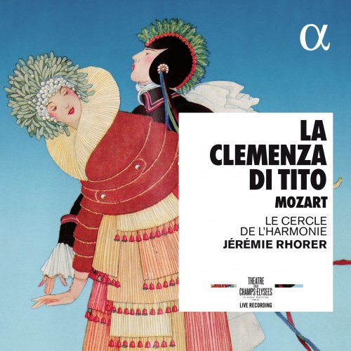 Le Cercle de l'Harmonie & Jérémie Rhorer - Mozart: La clemenza di Tito (2017) [CD Rip]