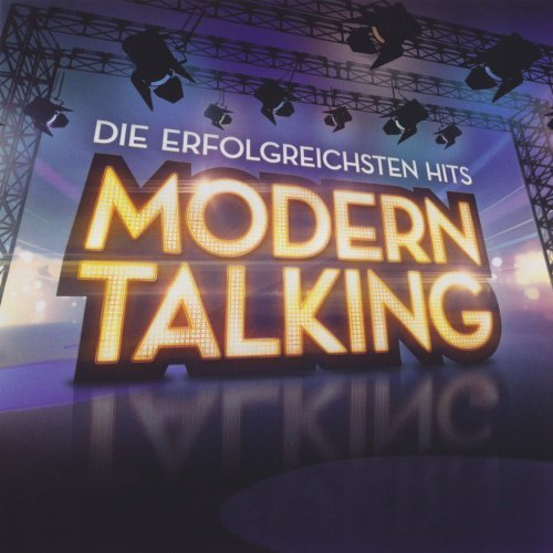 Modern Talking - Die Erfolgreichsten Hits (Remastered) (2016)