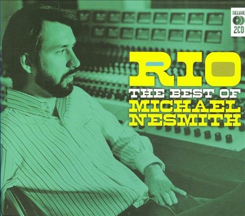 Michael Nesmith - Rio: The Best of Michael Nesmith [2CD Box Set] (2008)