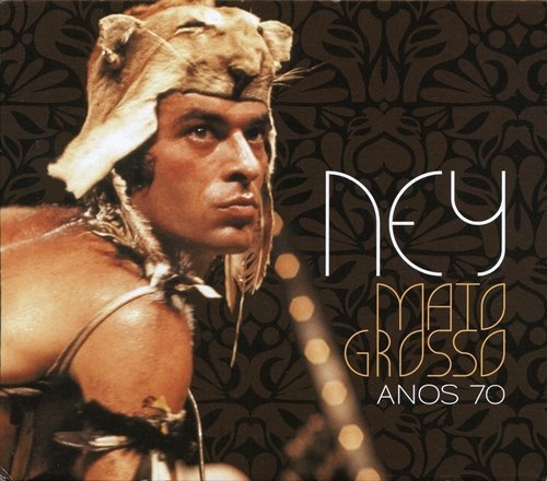 Ney Matogrosso - Anos 70 (2015)