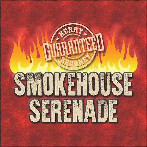 Kerry Kearney - Smokehouse Serenade (2019)