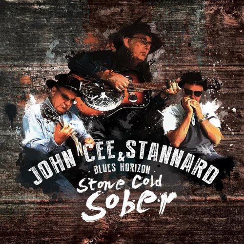 John Cee Stannard & Blues Horizon - Stone Cold Sober (2015)