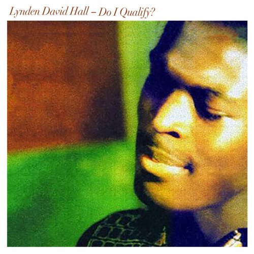 Lynden David Hall - Do I Qualify? (2019)