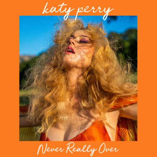 Katy Perry - Never Really Over (Single) (2019) [Hi-Res]