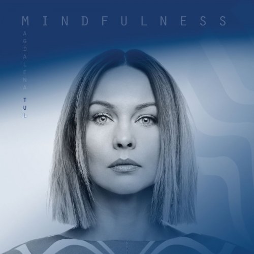 Magdalena Tul - Mindfulness (2019)