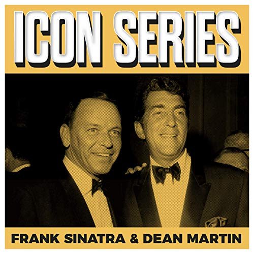 Icon Series - Frank Sinatra & Dean Martin (2019)