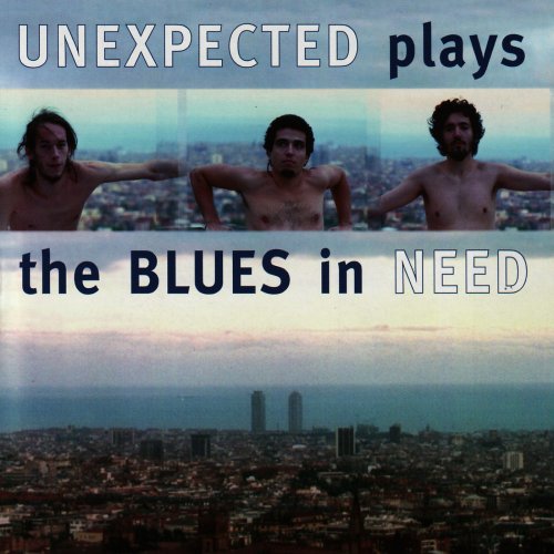 Unexpected - Plays The Blues In Need (2004)