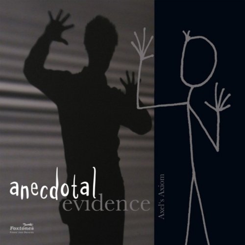 Axels Axiom - Anecdotal Evidence (2015)