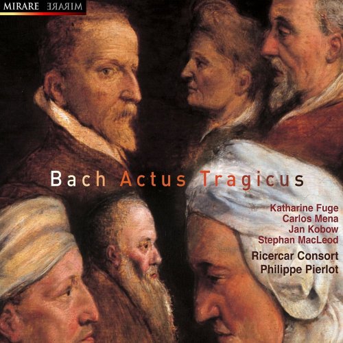 Ricercar Consort, Philippe Pierlot - Bach: Actus Tragicus (2008)