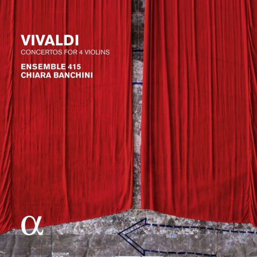 Ensemble 415, Chiara Banchini - Vivaldi: Concertos for 4 Violins (Alpha Collection) (2007)