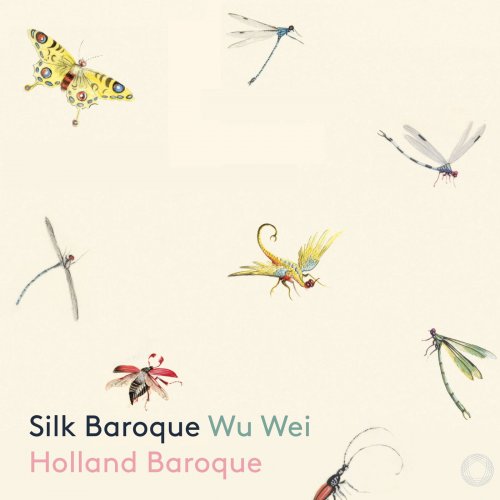 Wu Wie & Holland Baroque - Silk Baroque (2019) [Hi-Res]