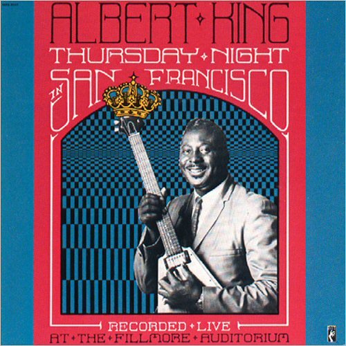 Albert King - Thursday Night In San Francisco: Recorded Live At The Fillmore Auditorium (1990)