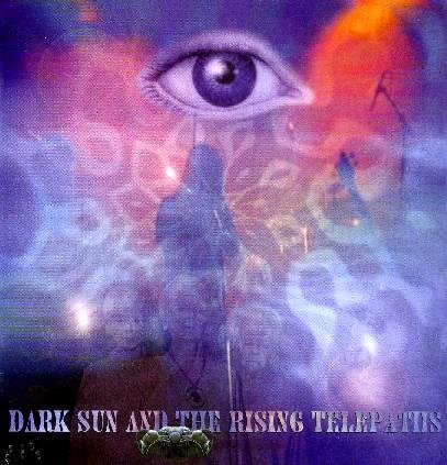 Dark Sun and the Rising Telepaths - Astral Visions II - Live 00 - 05 (2006)