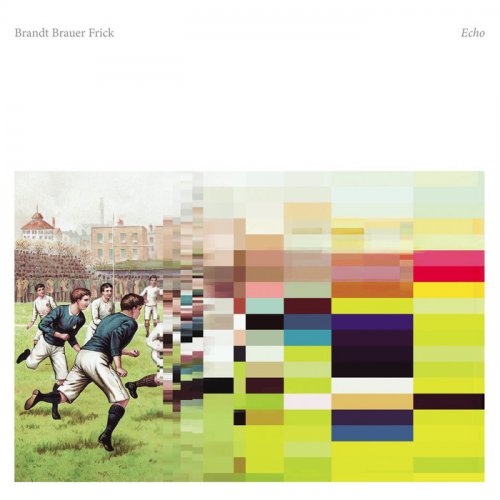 BRANDT BRAUER FRICK - Echo (2019)
