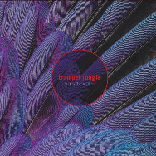Frank Brodahl - Trumpet Jungle (2003/2019)