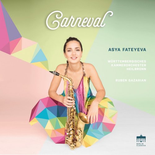 Asya Fateyeva, Württembergisches Kammerorchester Heilbronn & Ruben Gazarian - Carneval (Deluxe Edition) (2019) [Hi-Res]