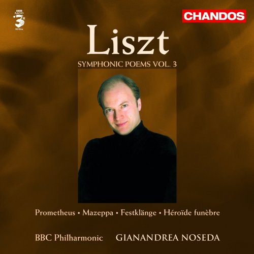 BBC Philharmonic & Gianandrea Noseda - Liszt: Symphonic Poems Volume 3 (2007)