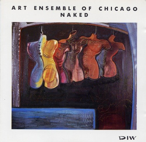Art Ensemble of Chicago - Naked (1986) CD Rip