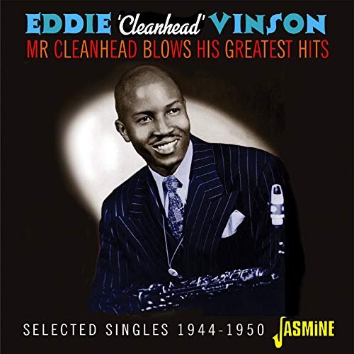 Eddie "Cleanhead" Vinson - Mr Cleanhead Blows His Greatest Hits - Selected Singles 1944-1950 (2019)