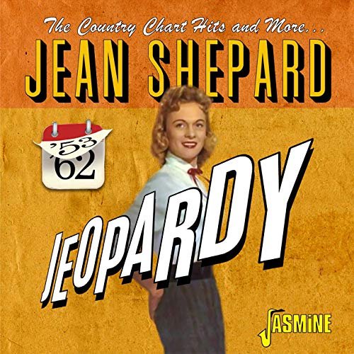 Jean Shepard - Jeopardy: The Country Chart Hits and More, 1953-1962 (2019)