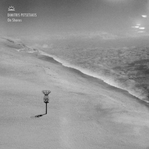Dimitris Petsetakis - On Shores (2019)