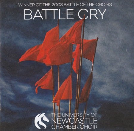 The University of Newcastle Choir - Battle Cry (2008) CD-Rip