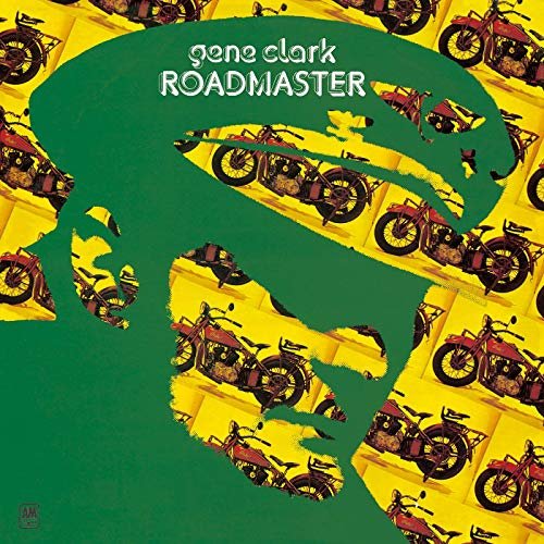 Gene Clark - Roadmaster (Expanded Edition) (1973/2019)