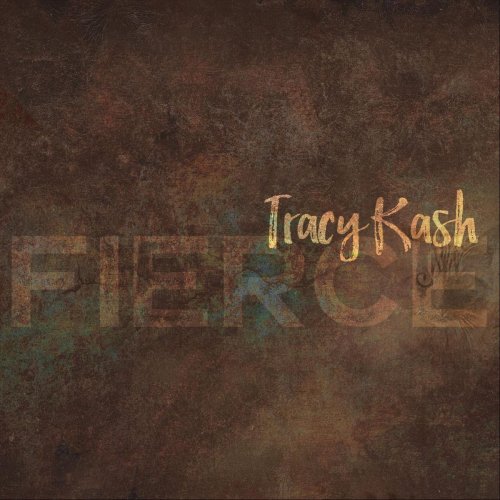 Tracy Kash - Fierce (2019)