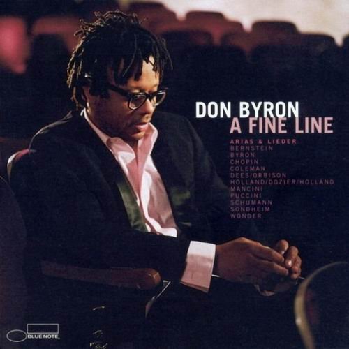 Don Byron - A Fine Line: Arias & Lieder (2000)