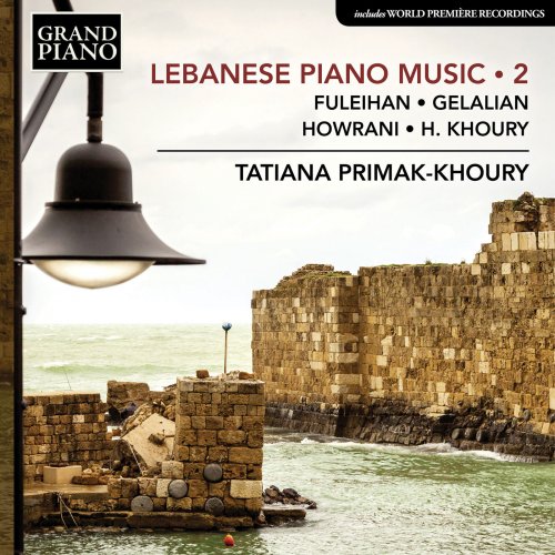 Tatiana Primak-Khoury - Lebanese Piano Music, Vol. 2 (2019) [Hi-Res]