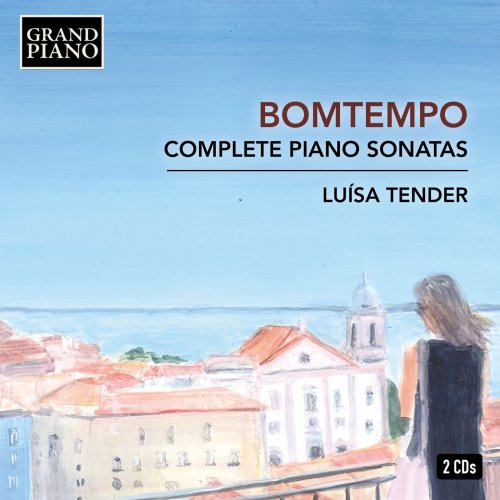 Luisa Tender - Bomtempo: Complete Piano Sonatas (2019) [Hi-Res]