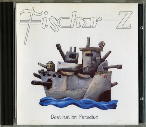 Fischer-Z - Destination Paradise (1992)